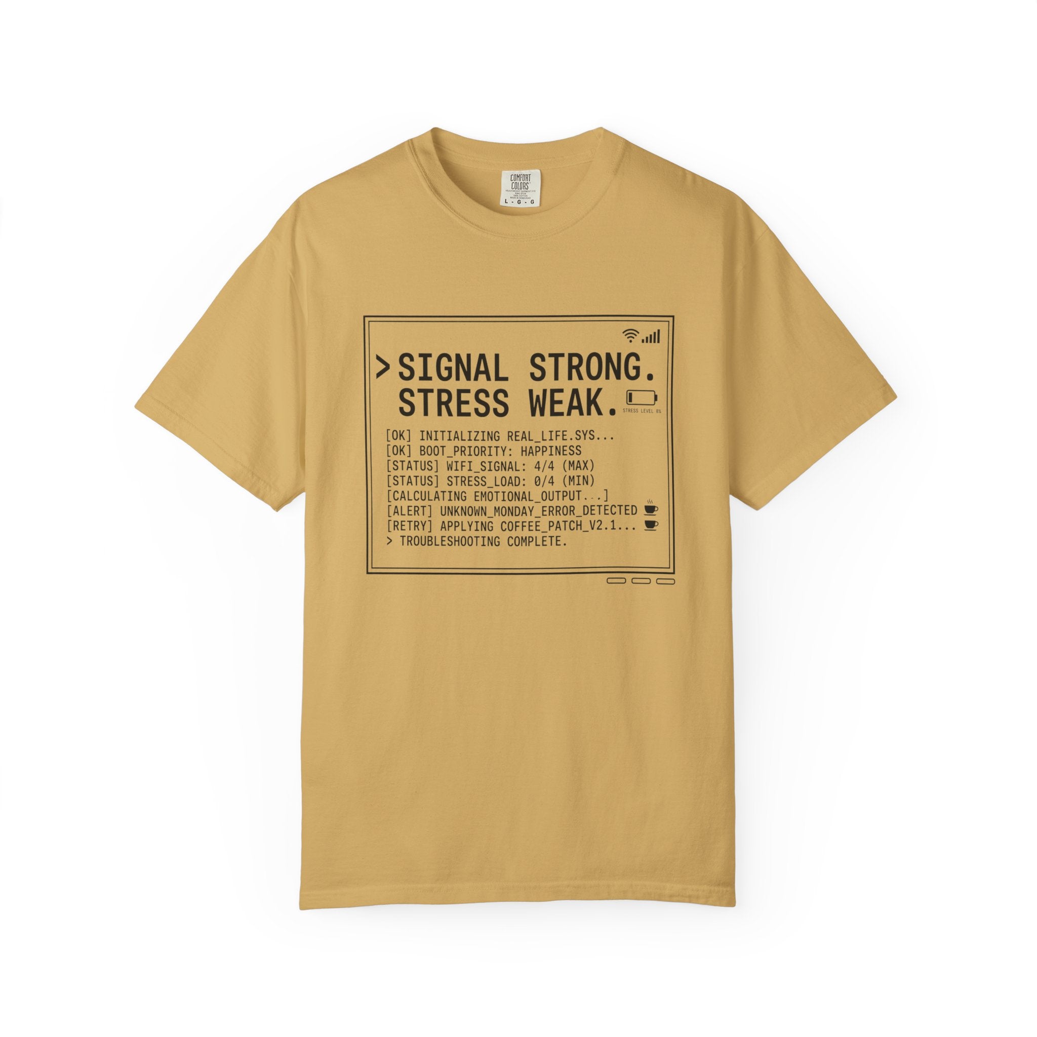 Signal Strong Stress Weak - T-Shirt