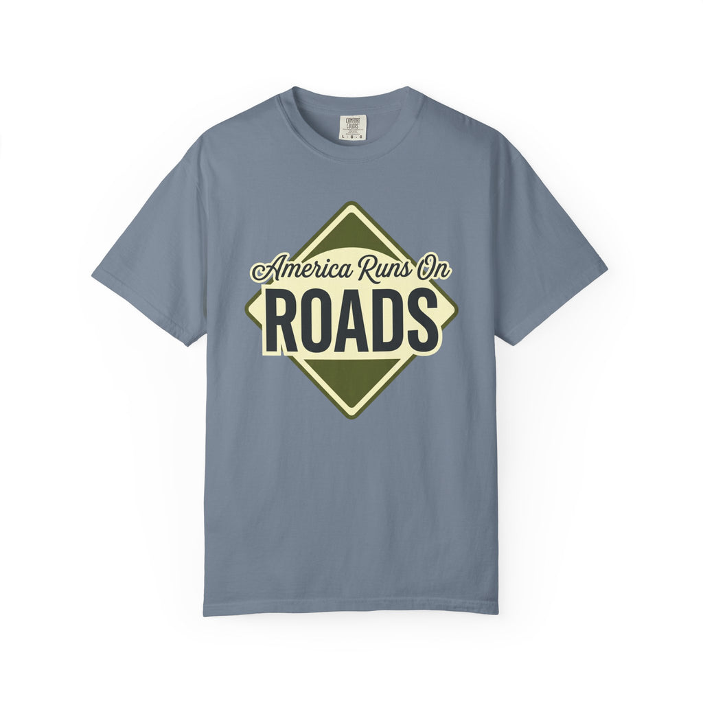 America runs On Roads - T-Shirt