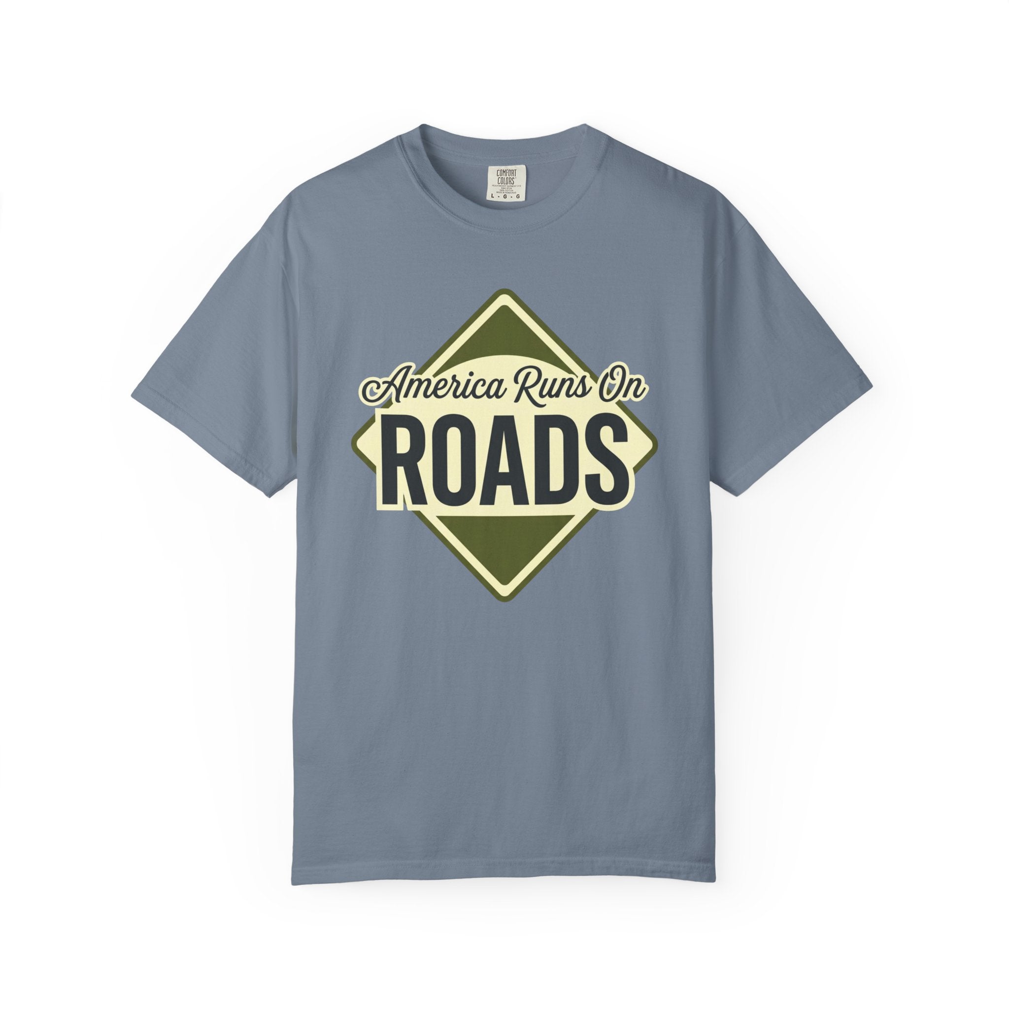 America runs On Roads - T-Shirt