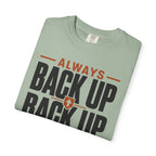 Always Back Up The Backup Plan - T-Shirt