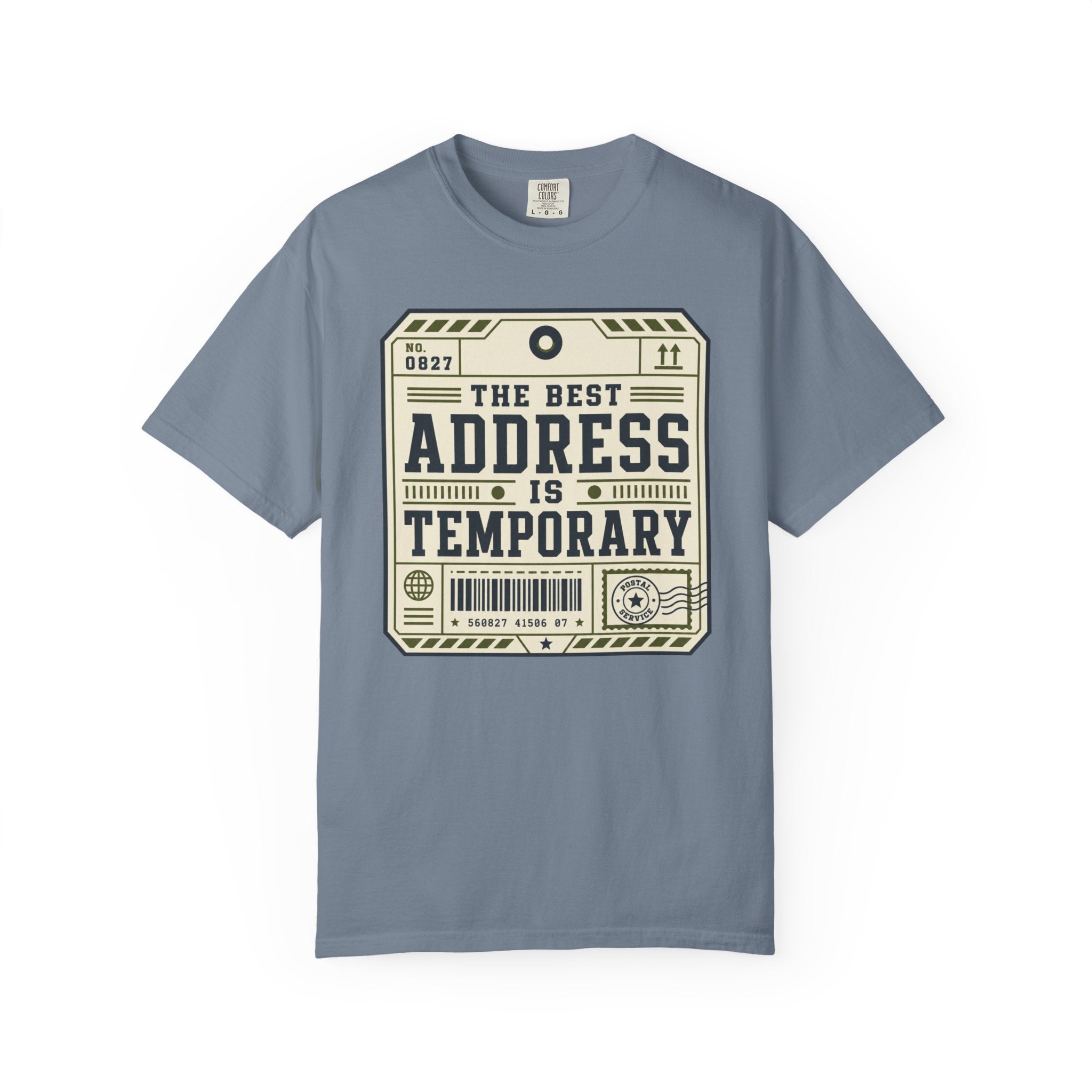 The Best Address Is Temporary - T-Shirt