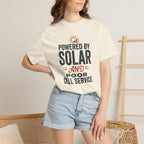 Powered By Solar And Poor Cell Service - T-Shirt