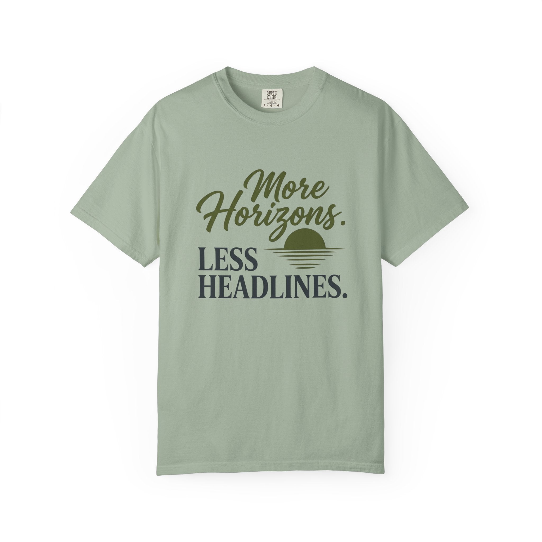 More Horizons Less Headlines - T-Shirt