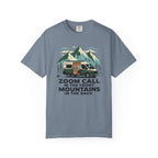 Zoom Call In The Front Mountains In The Back - T-Shirt