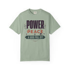 Power Peace And A Good Pull Off - T-Shirt