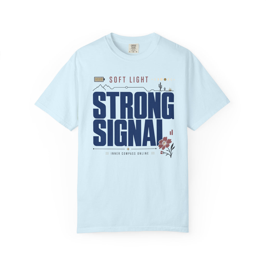 Soft Light Strong Signal - T-Shirt