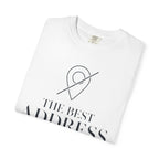 The Best Address Is Temporary - T-Shirt