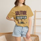 Solitude With A Backup Plan - T-Shirt