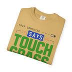 Trip Computer Says Touch Grass - T-Shirt