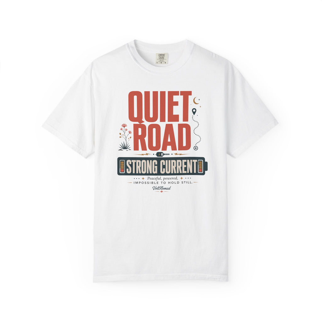 Quiet Road Strong Current - T-Shirt