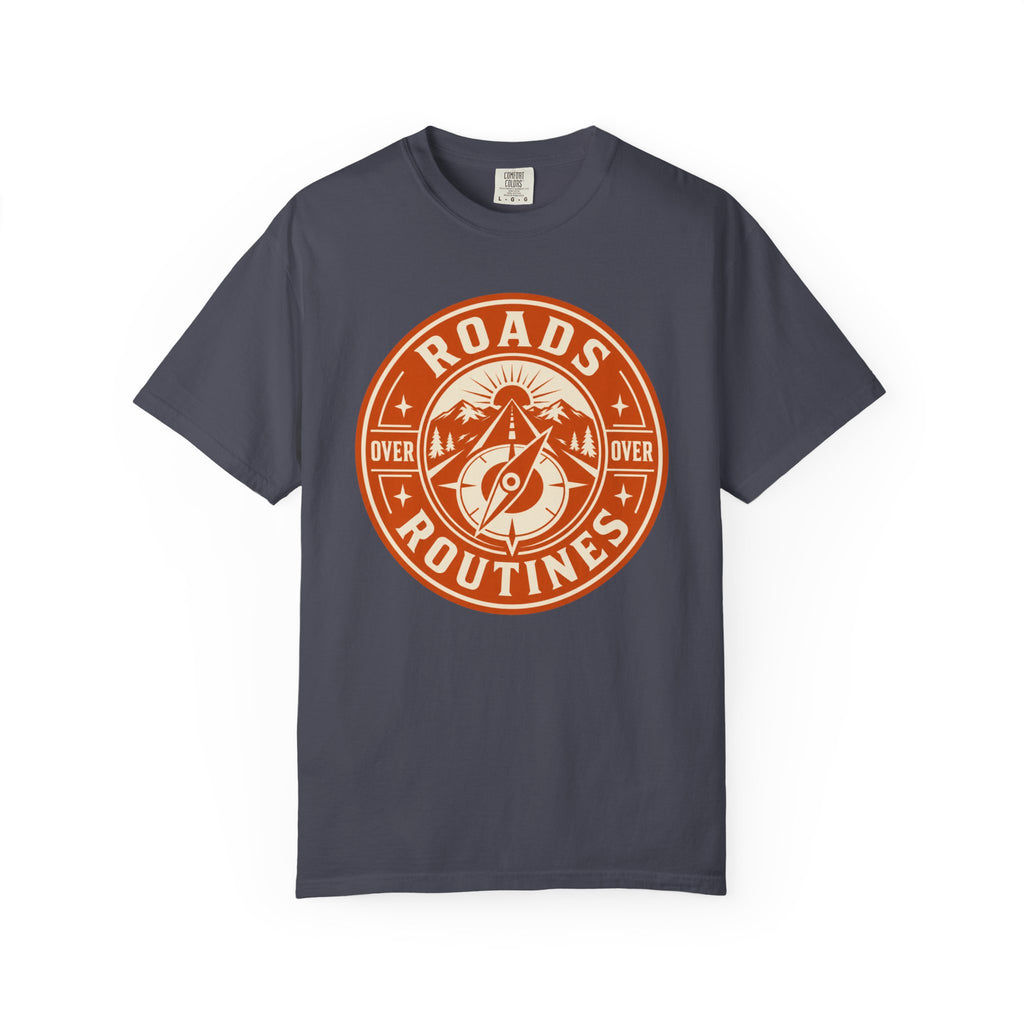 Roads Over Routines - T-Shirt