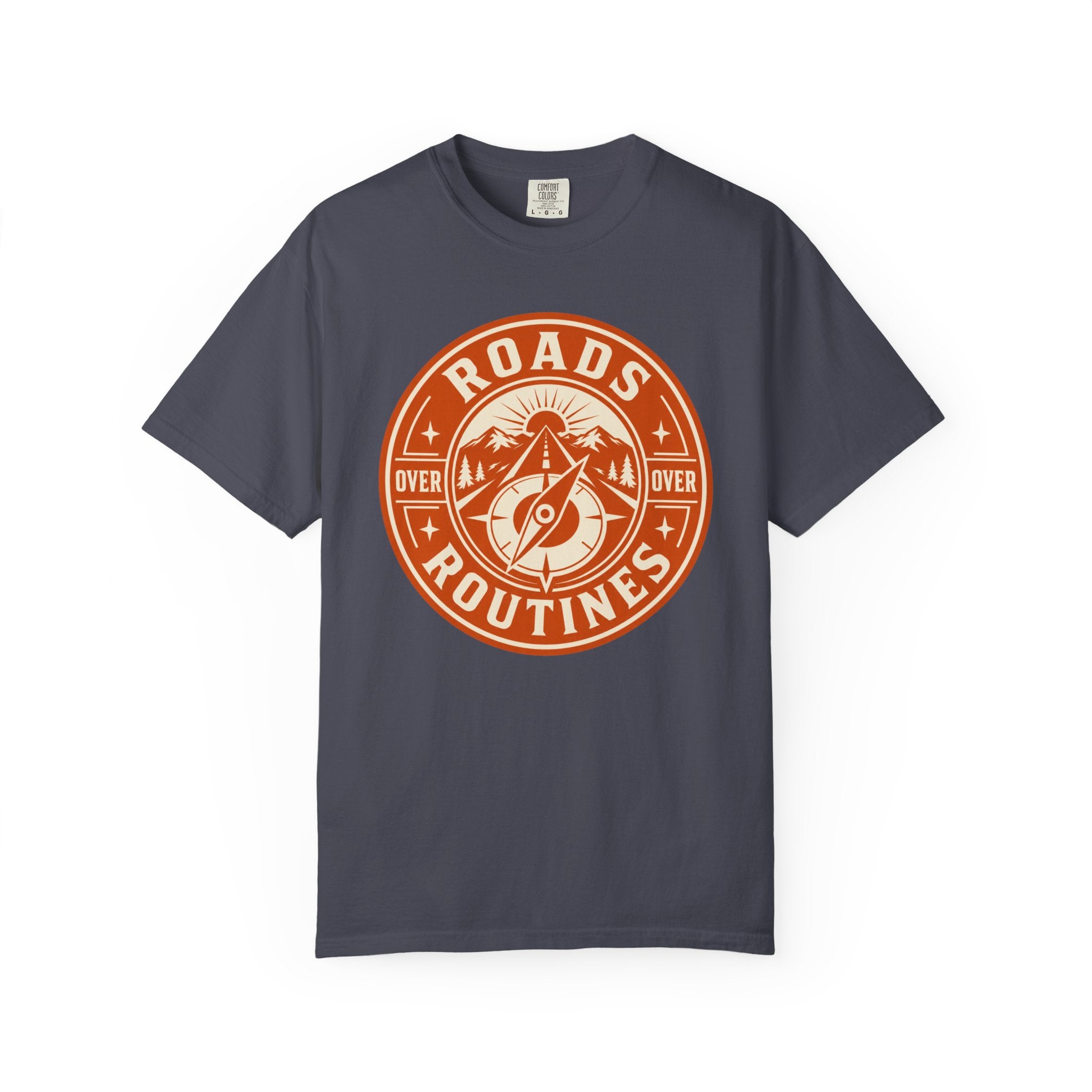 Roads Over Routines - T-Shirt