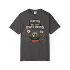 Together We Have One Good Sense Of Direction - T-Shirt