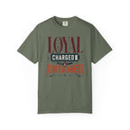 Loyal Charged And Untamed - T-Shirt
