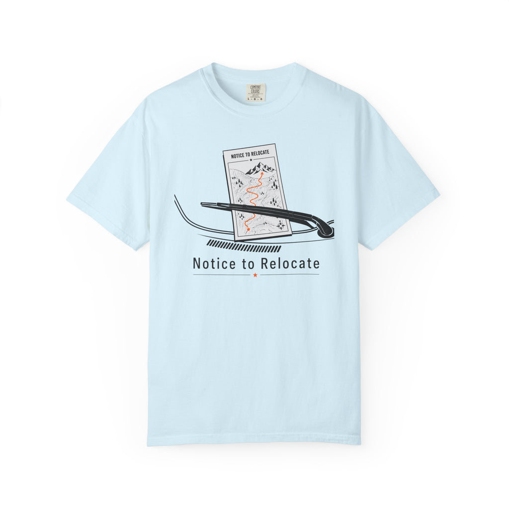Notice To Relocate - T-Shirt