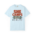 She Camps Like She Means It - T-Shirt