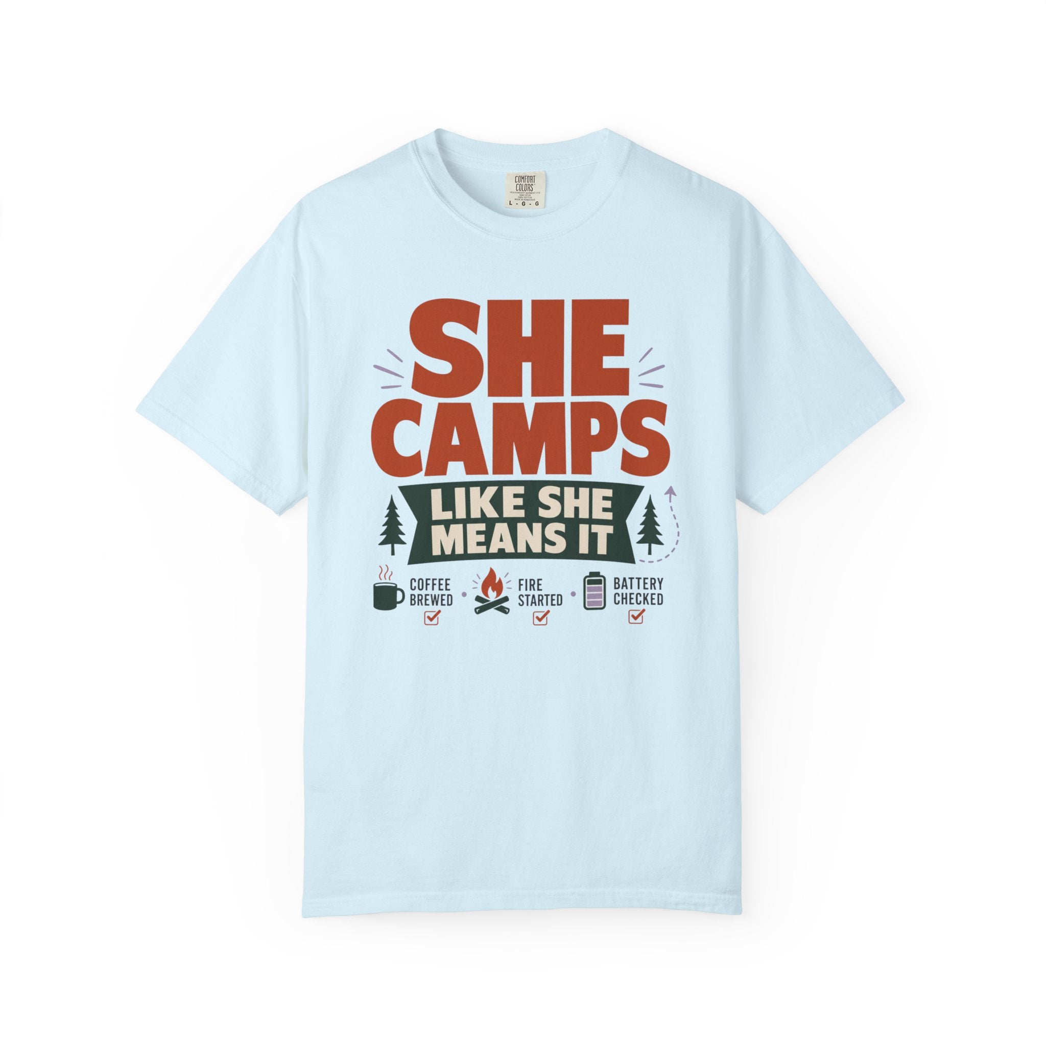 She Camps Like She Means It - T-Shirt
