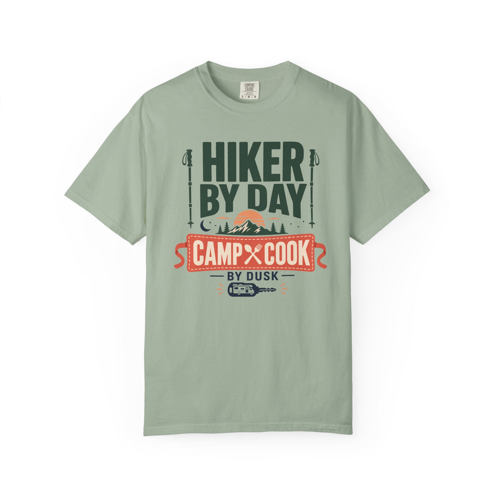 Hiker By Day Camp Cook By Dusk - T-Shirt