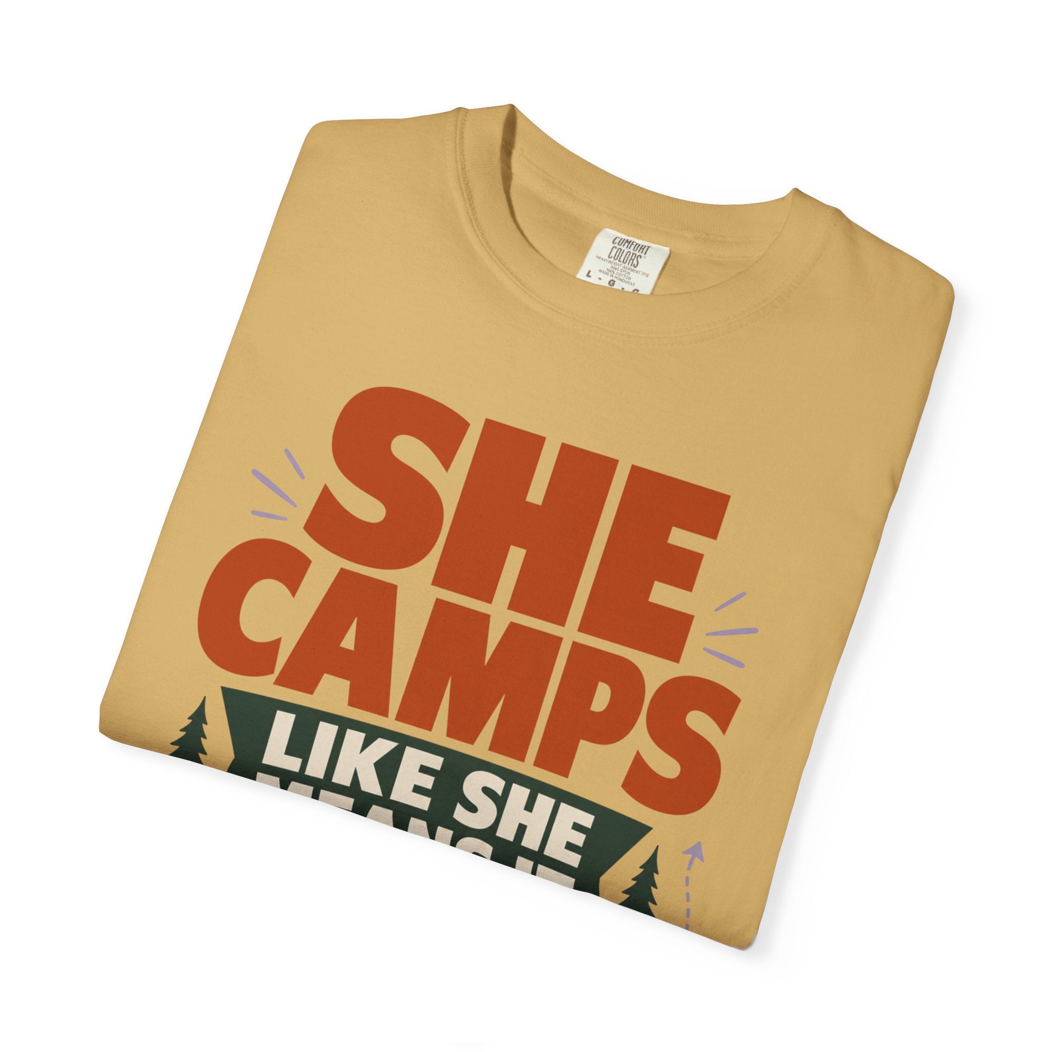 She Camps Like She Means It - T-Shirt