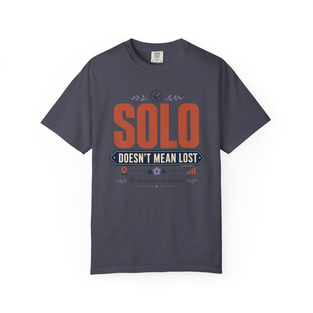 Solo Doesnt Mean Lost - T-Shirt