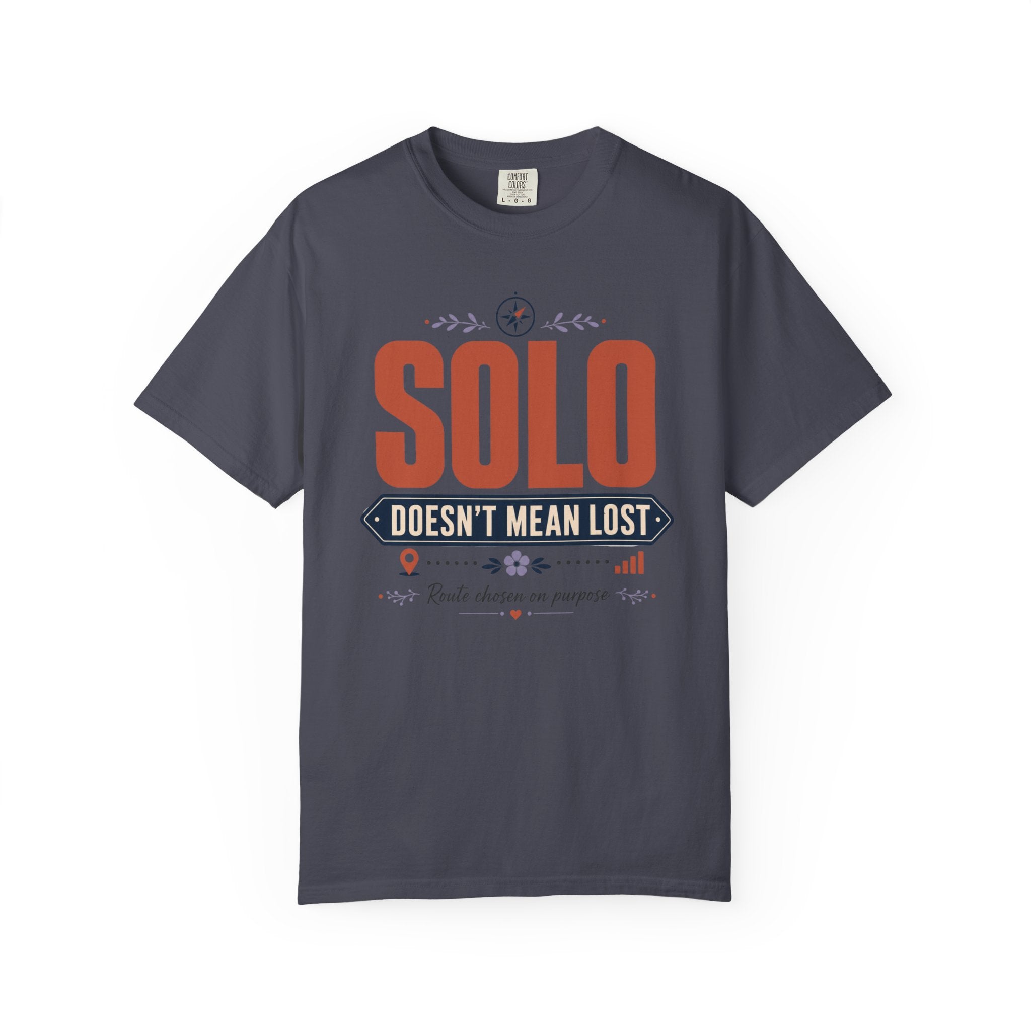 Solo Doesnt Mean Lost - T-Shirt