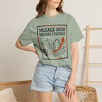 Mileage Over Square Footage - T-Shirt