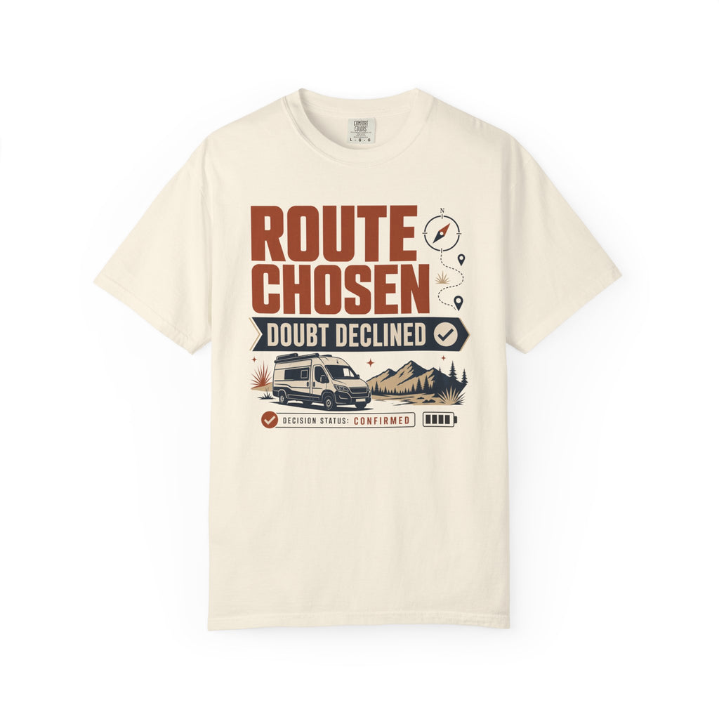 Route Chosen Doubt Declined - T-Shirt