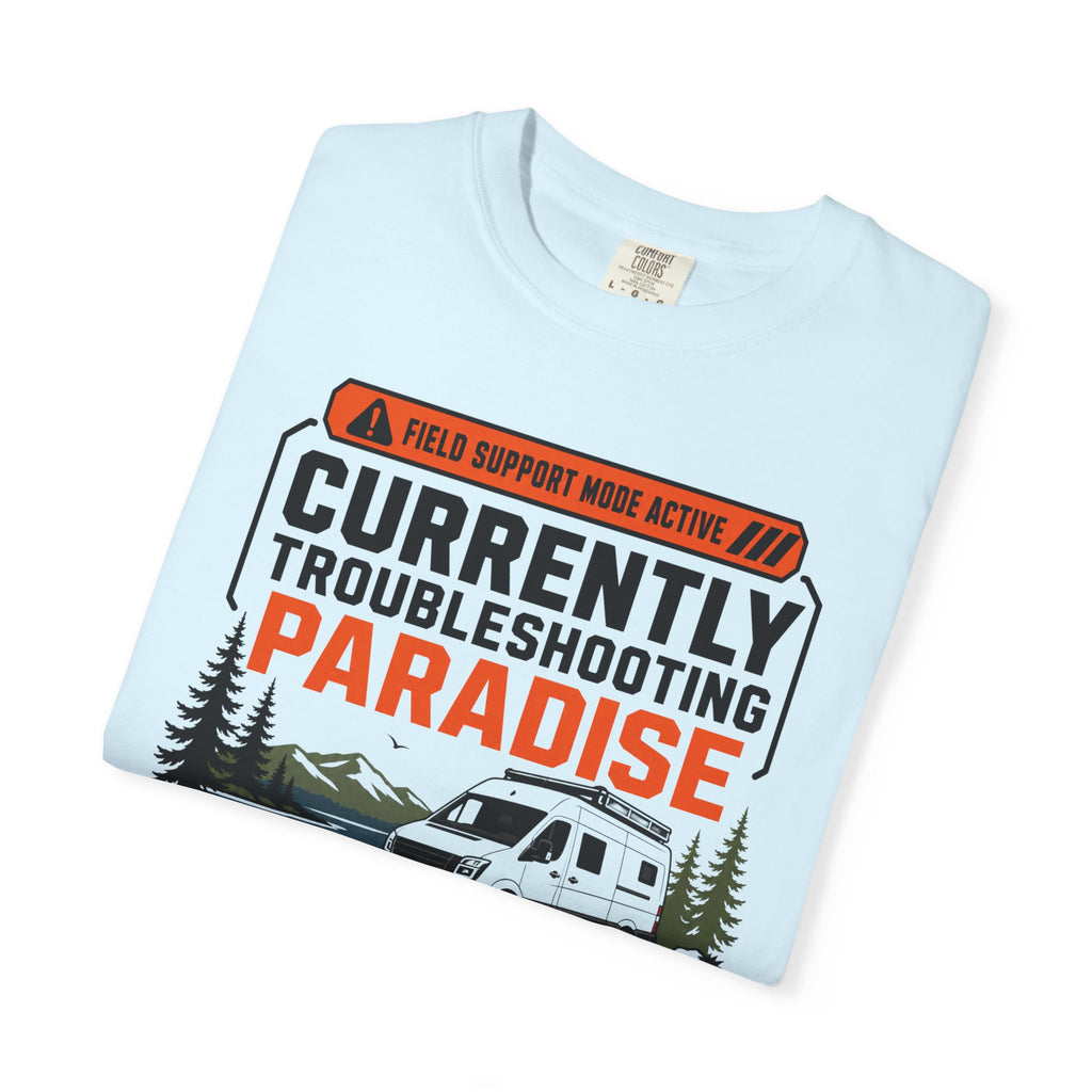 Currently Troubleshooting Paradise - T-Shirt