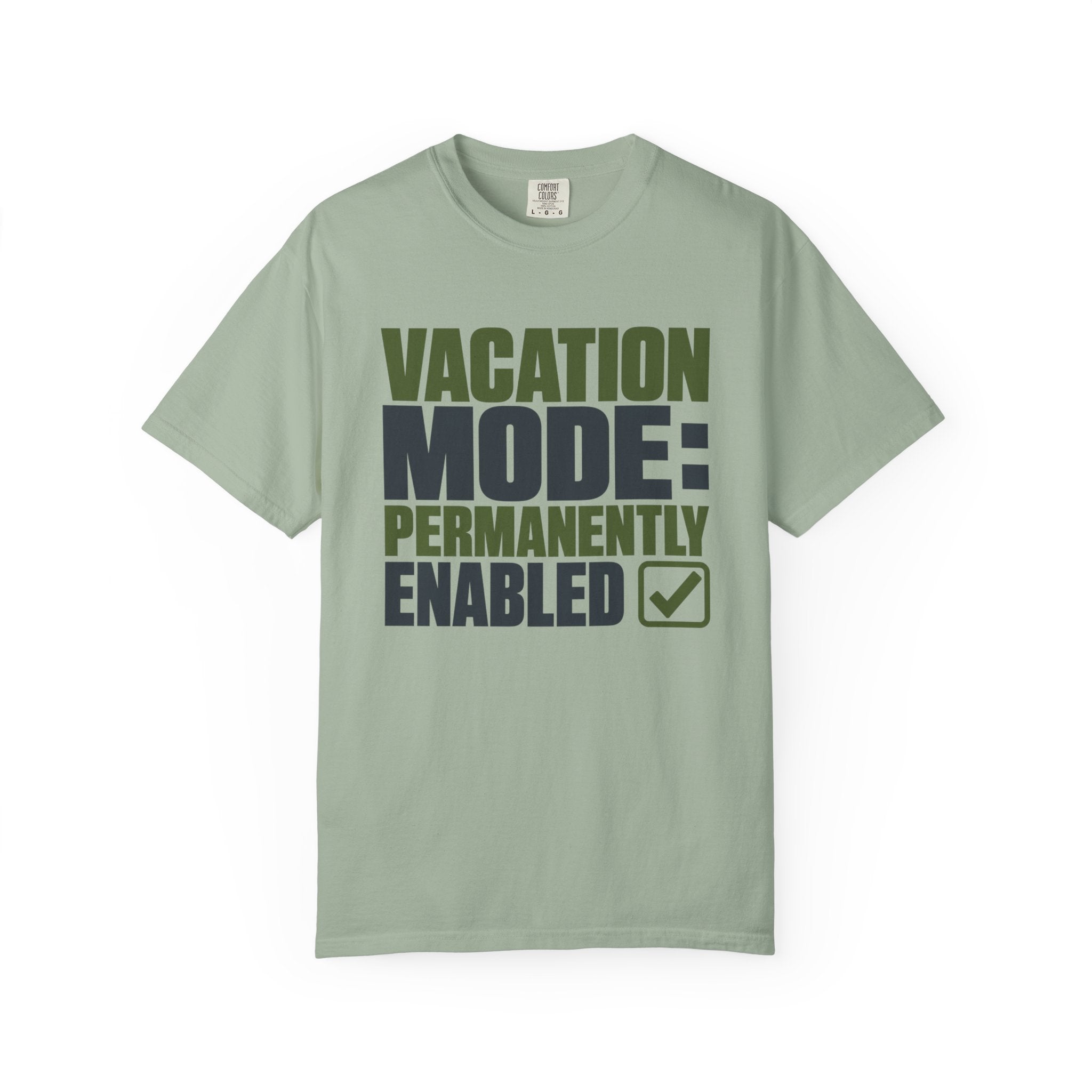 Vacation Mode Permanently Enabled - T-Shirt