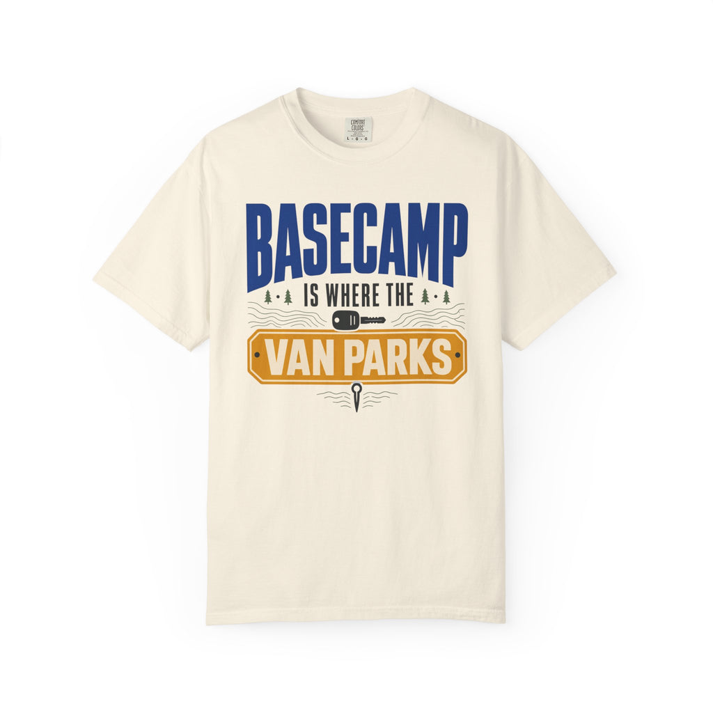 Basecamp Is Where The Van Parks - T-Shirt