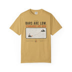 Bars Are Low Standards Are High - T-Shirt