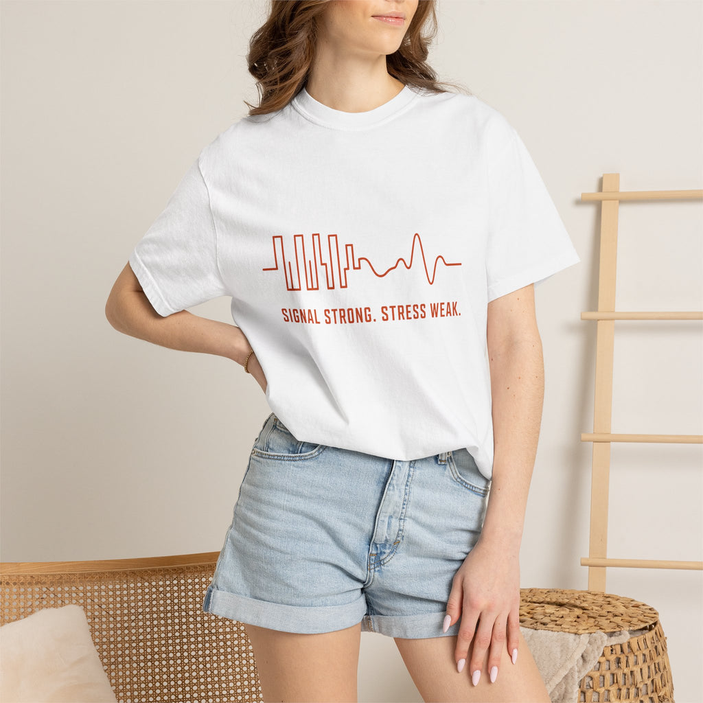 Signal Strong Stress Weak - T-Shirt