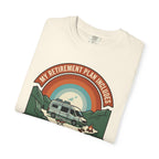 My Retirement Plan Includes Better Views - T-Shirt