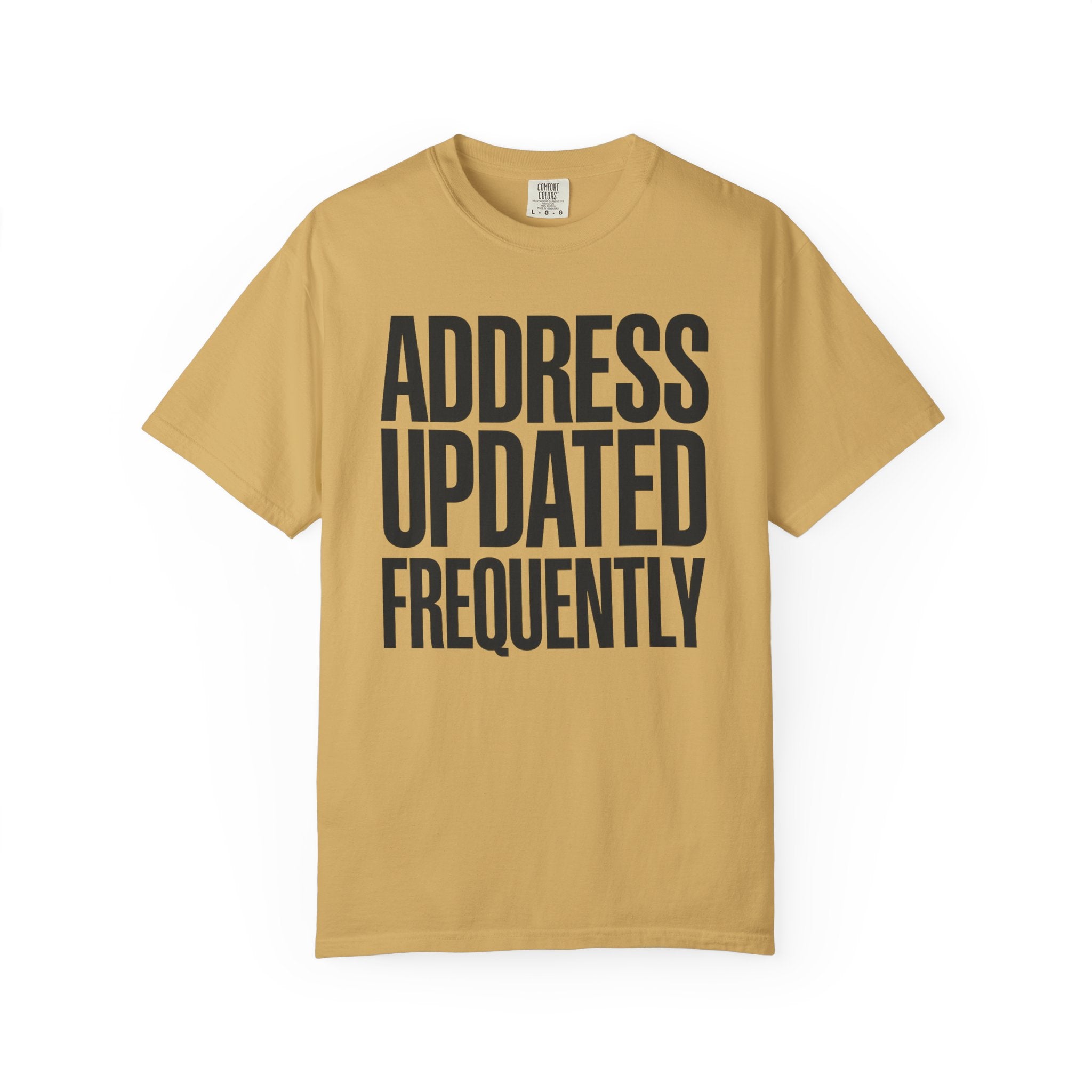 Address Updated Frequently - T-Shirt