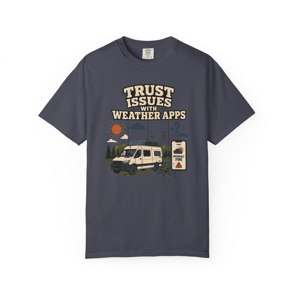 Trust Issues With Weather Apps - T-Shirt