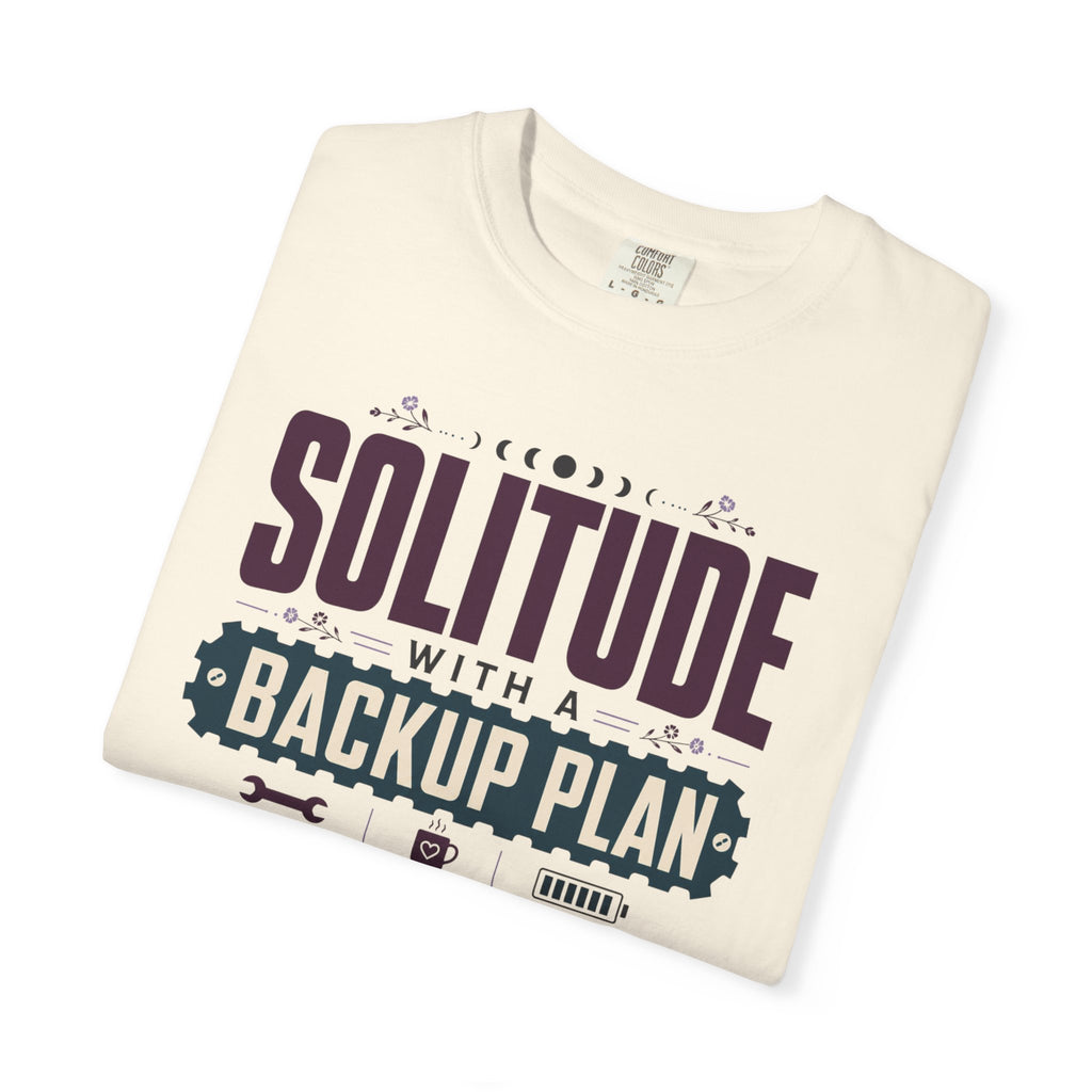 Solitude With A Backup Plan - T-Shirt