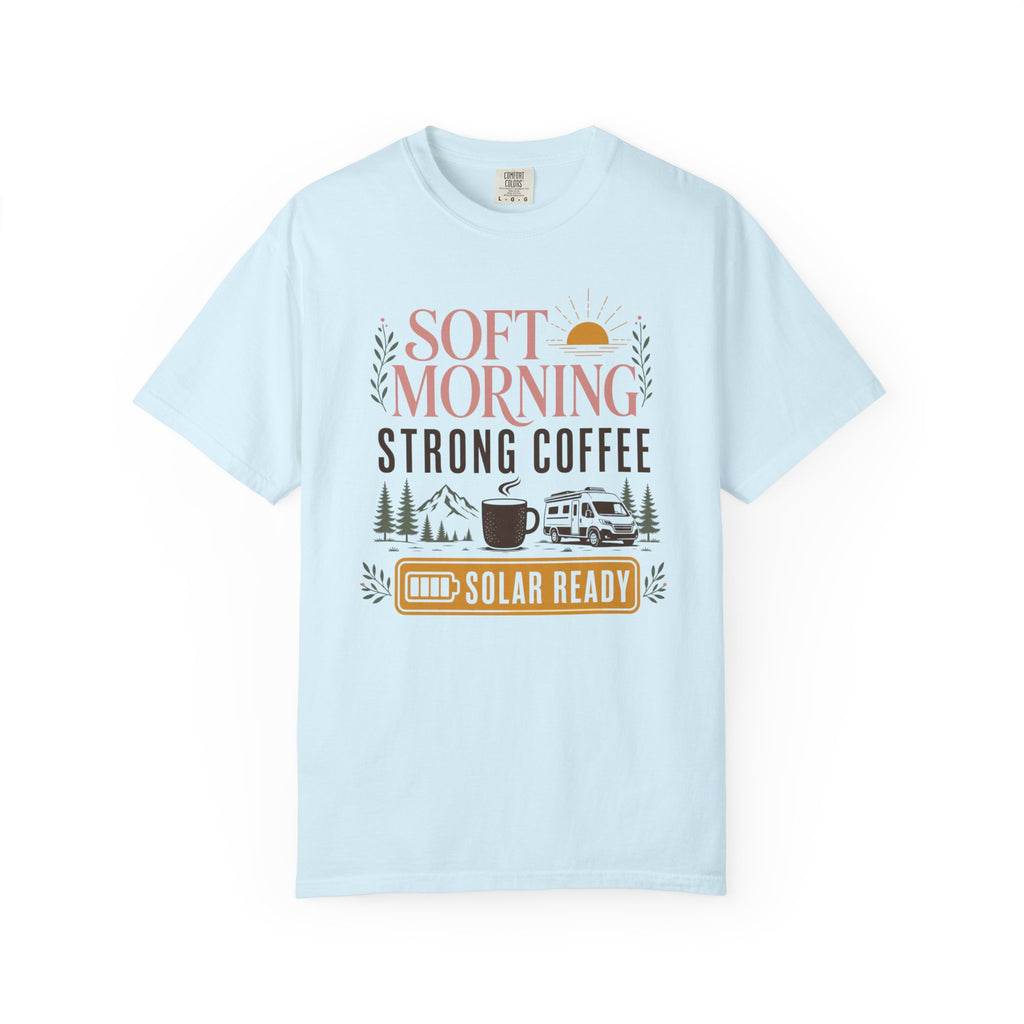 Soft Morning Strong Coffee Solar Ready - T-Shirt