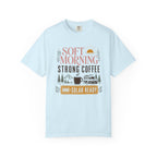 Soft Morning Strong Coffee Solar Ready - T-Shirt