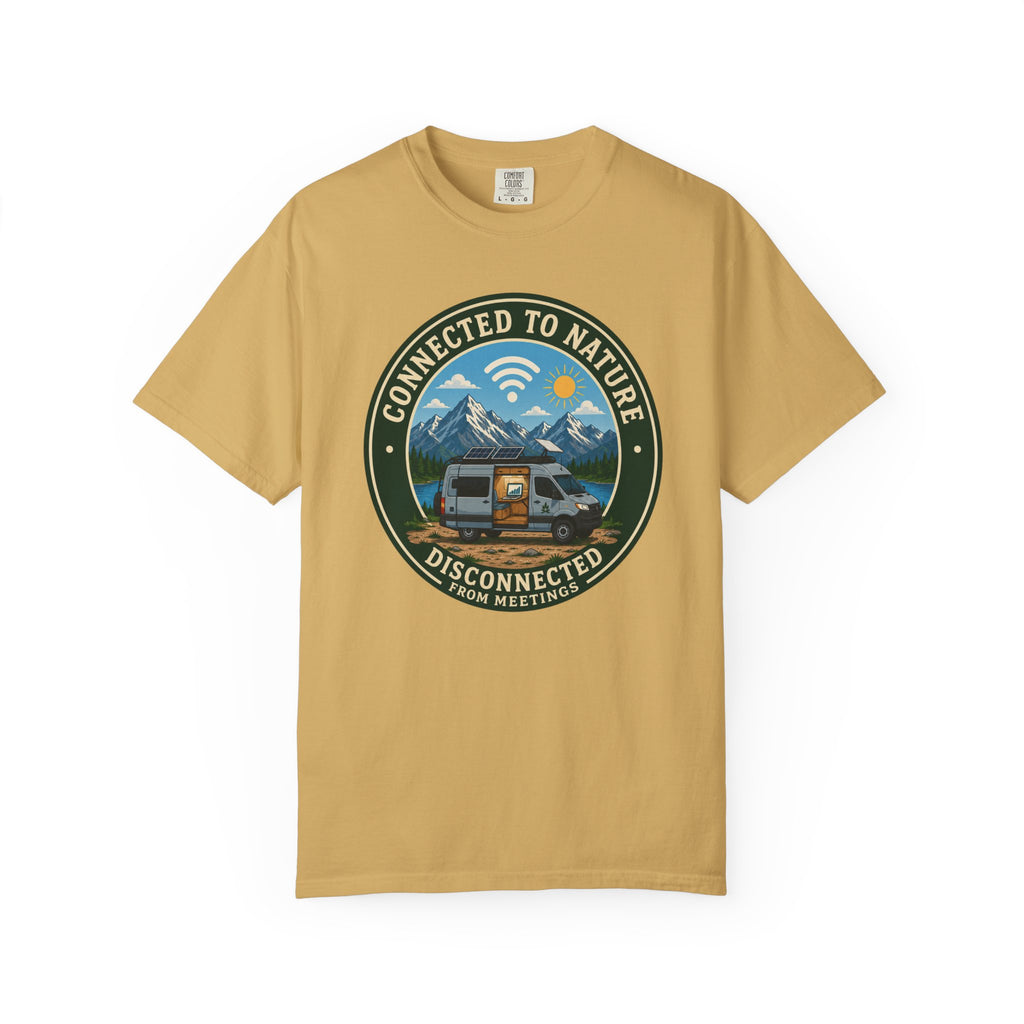Connected To Nature Disconnected From Meetings - T-Shirt