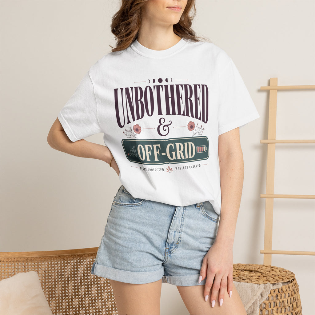 Unbothered And Off Grid - T-Shirt