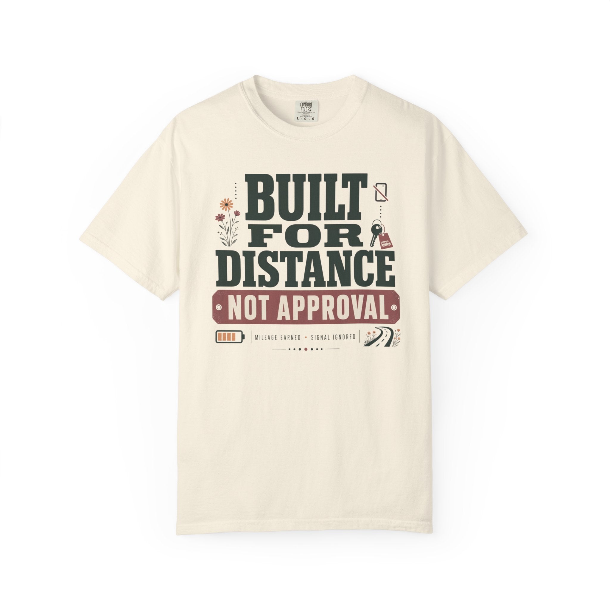 Built For Distance Not Approval - T-Shirt