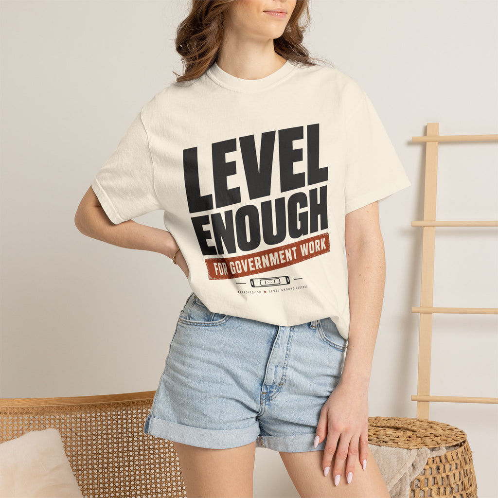 Level Enough - T-Shirt