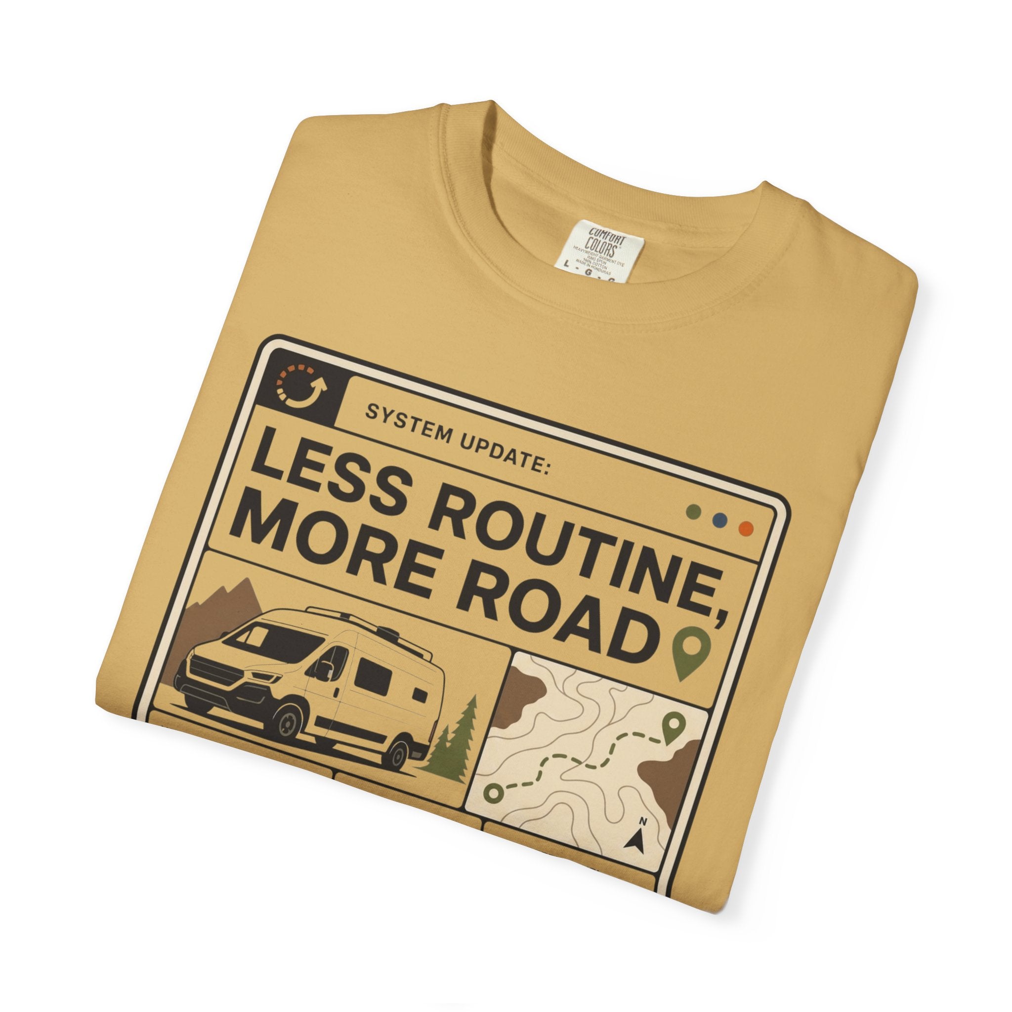 System Update Less Routine More Road - T-Shirt