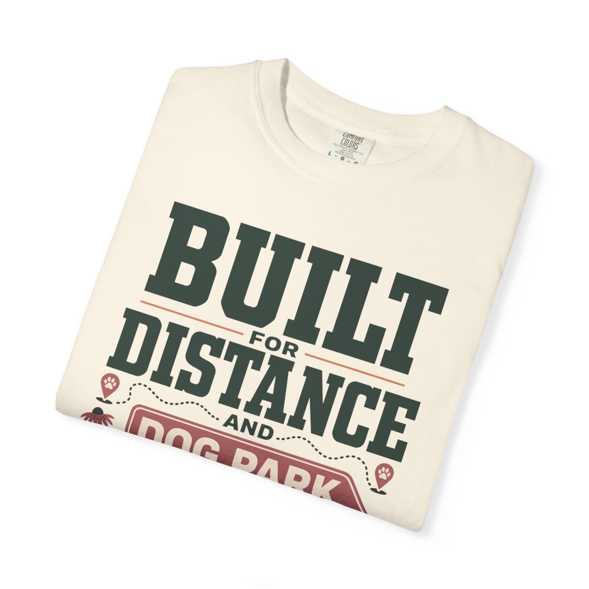 Built For Distance And Dog Park Detours - T-Shirt