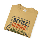 Office Closed America Open - T-Shirt