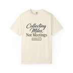 Collecting Miles Not Meetings - T-Shirt