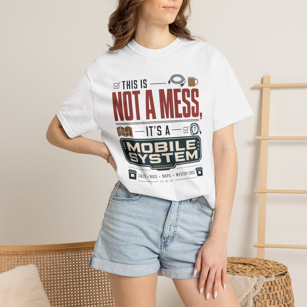 This Is Not A Mess ItS A Mobile System - T-Shirt