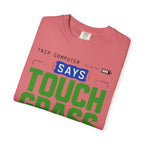 Trip Computer Says Touch Grass - T-Shirt