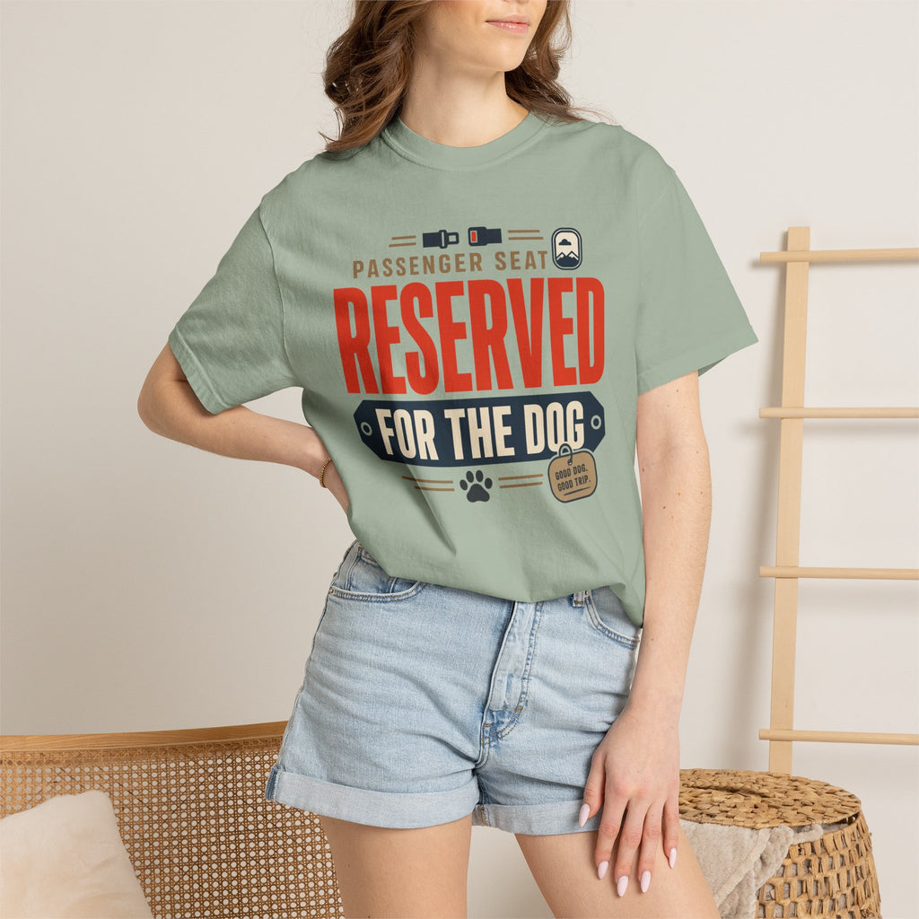Passenger Seat Reserved For The Dog - T-Shirt