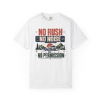 No Rush No Noise No Permission - T-Shirt
